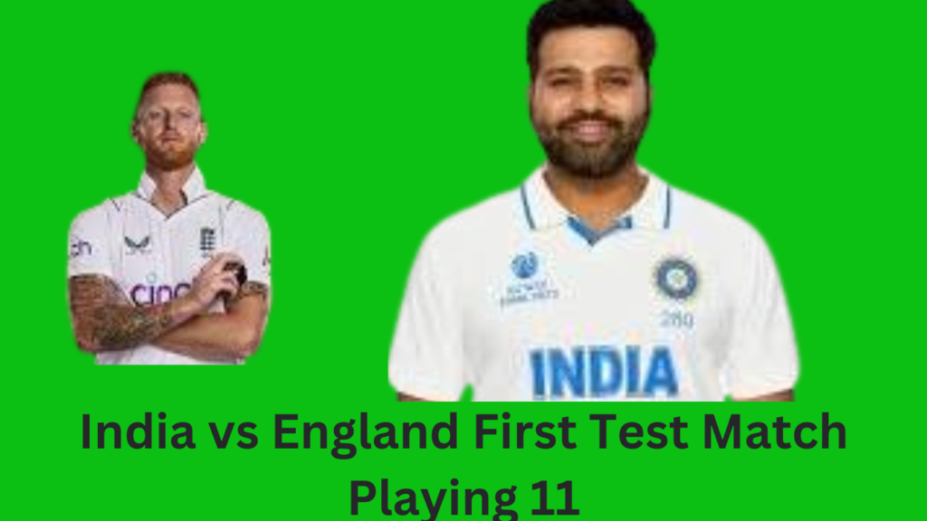 India vs England First Test Match Playing 11